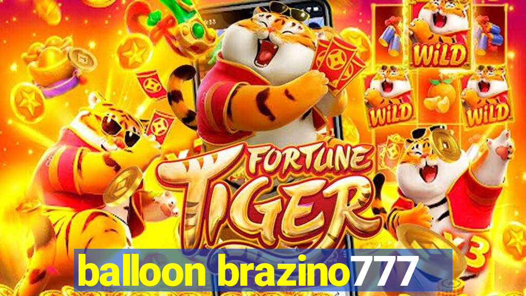 balloon brazino777